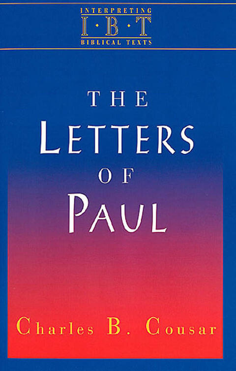 The Letters of Paul (Interpreting Biblical Texts Series)