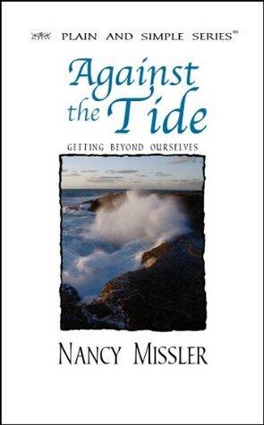 Against the Tide: Getting Beyond Ourselves