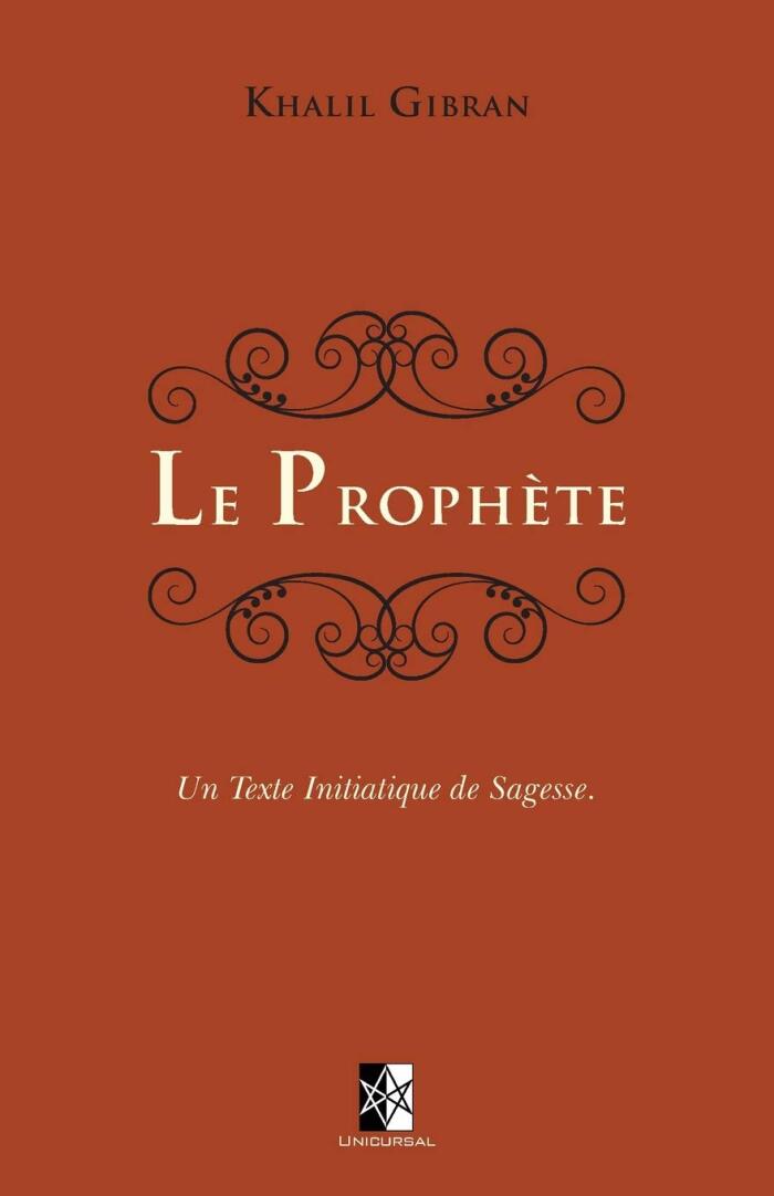 Le Prophète: Un texte initiatique de sagesse