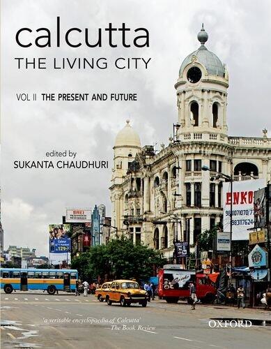 Calcutta: The Living City (Volume II: The Present and the Future)