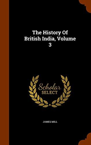 The History Of British India, Volume 3