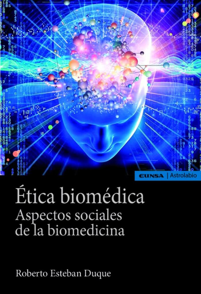 Ética biomédica: Aspectos sociales de la biomedicina (Astrolabio Ciencias)
