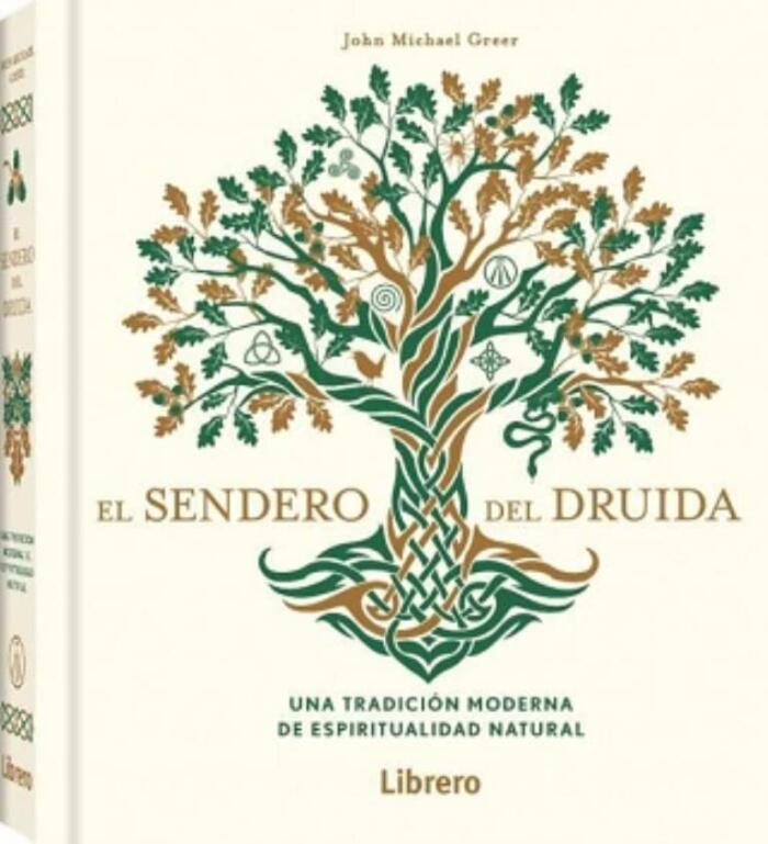 El Sendero del Druida: Una tradicion moderna de espiritualidad natural