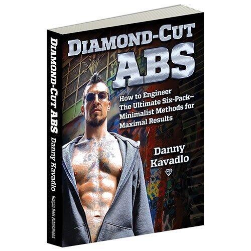 Diamond-Cut Abs, How to Engineer The Ultimate Six-Pack--Minimalist Methods for Maximal Results