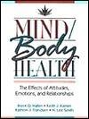 Mind/Body Health: The Effects of Attitudes, Emotions and Relationships