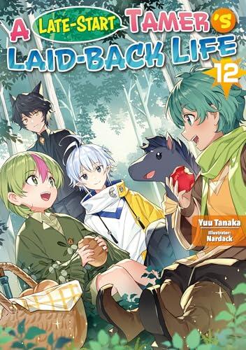 A Late-Start Tamer’s Laid-Back Life: Volume 12