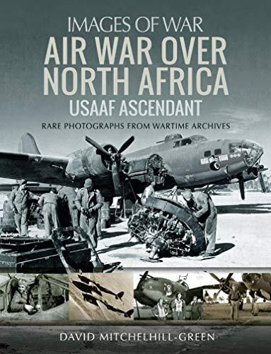 Air War Over North Africa: Rare Photographs from Wartime Archives