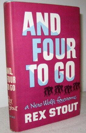 And Four to Go, A Nero Wolfe Foursome Including, Christmas Party, Easter Parade, Fourth of July Picnic, Murder is No Joke