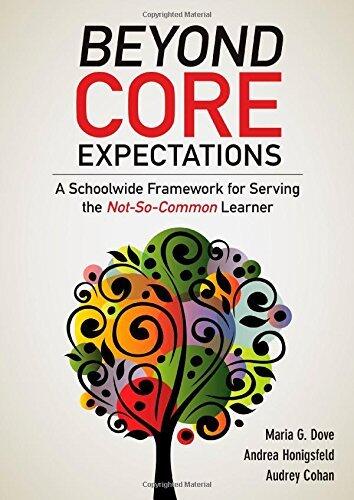 Beyond Core Expectations: A Schoolwide Framework for Serving the Not-So-Common Learner