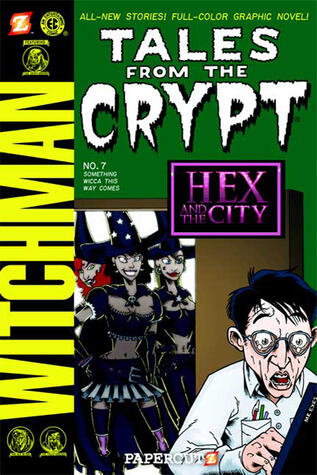 Tales From The Crypt #7: Something Wicca This Way Comes