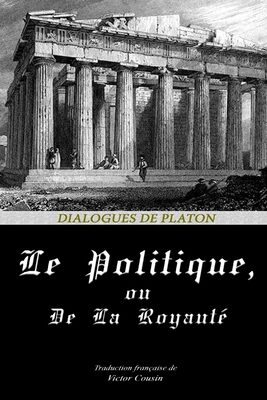 Le Politique, Ou de la Royauté