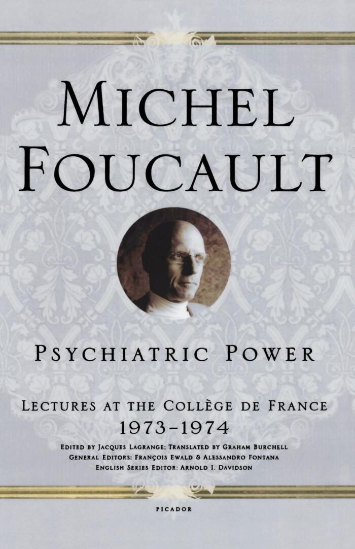 Psychiatric Power: Lectures at the College de France, 1973-1974