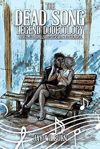 The Dead Song Legend Dodecology Book 2: February