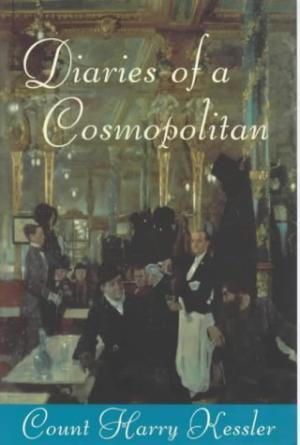 The diaries of a cosmopolitan: Count Harry Kessler, 1918-1937;