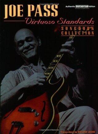 Joe Pass: Virtuoso Standards, Songbook Collection Authentic Guitar-Tab Edition