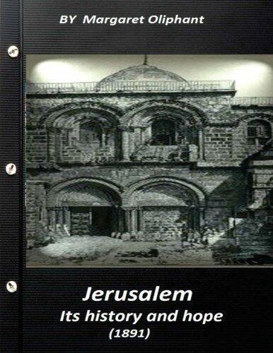 Jerusalem, its history and hope (1891) Historical