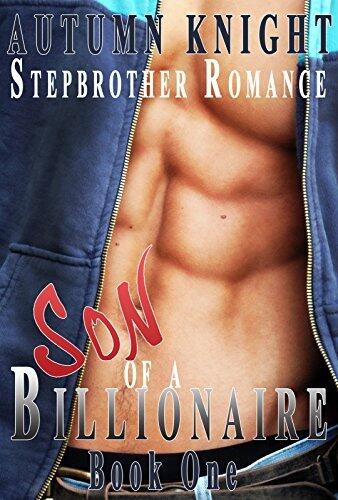 Stepbrother Romance: Son of a Billionaire - Taboo Tales (Book 1 of 3)