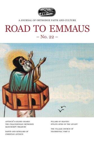 Road to Emmaus No. 22: A Journal of Orthodox Faith and Culture