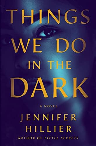 Things We Do in the Dark: A Novel