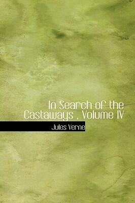 In Search of the Castaways , Volume IV: The Children of Captain Grant