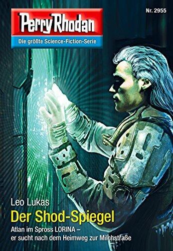 Perry Rhodan 2955: Der Shod-Spiegel: Perry Rhodan-Zyklus "Genesis" (Perry Rhodan-Erstauflage)