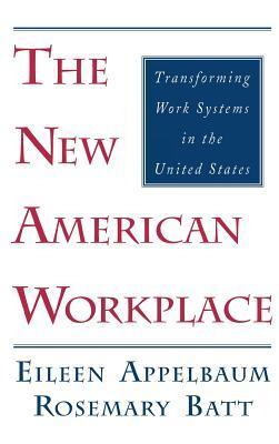 The New American Workplace: Transforming Work Systems in the United States