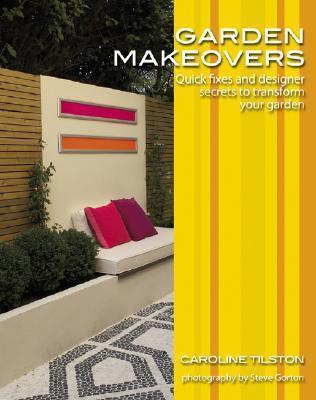 Garden Makeovers: Quick Fixes and Designer Secrets to Transform Your Garden