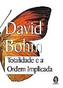 Totalidade e a Ordem Implicada