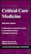 Current Clinical Strategies Critical Care Medicine, 2002-2003 Edition