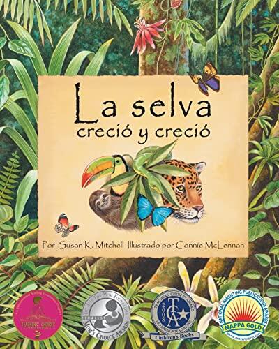 La Selva Creció y Creció: The Rainforest Grew All Around