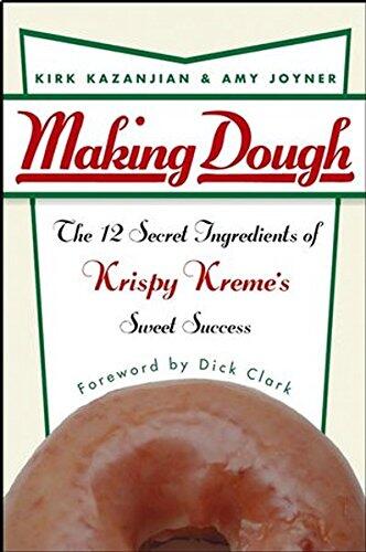 Making Dough: The 12 Secret Ingredients of Krispy Kreme's Sweet Success