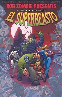 Rob Zombie Presents: The Haunted World of El Superbeasto