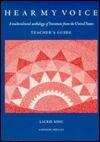Hear My Voice: A Multicultural Anthology of Literature from the United States/Teachers Guide