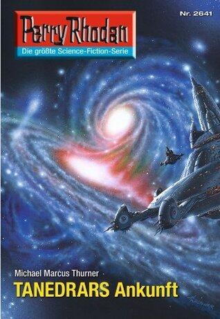 Perry Rhodan 2641: TANEDRARS Ankunft: Perry Rhodan-Zyklus "Neuroversum" (Perry Rhodan-Die Gröβte Science- Fiction- Serie)
