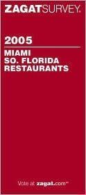 Zagat 2005 Miami So. Florida Restaurants