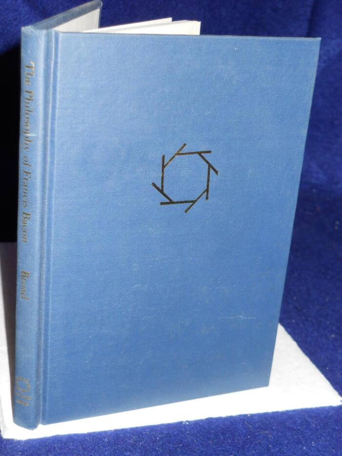 THE PHILOSOPHY OF FRANCIS BACON: An Address Delivered At Cambridge On The Occasion Of The Bacon Tercentenary, 5 October 1926