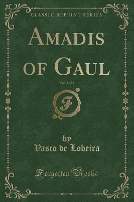 Amadis of Gaul, Vol. 2 of 4
