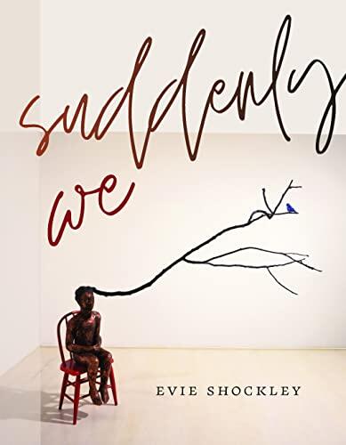 Suddenly We