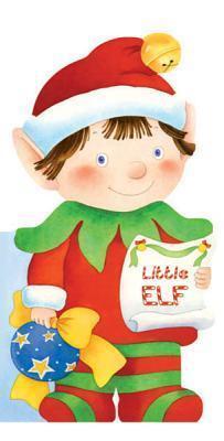 Little Elf: A Small Shaped Christmas Board Book