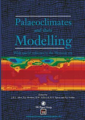 Palaeoclimates and their Modelling: With special reference to the Mesozoic era