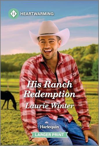 His Ranch Redemption: A Clean and Uplifting Romance