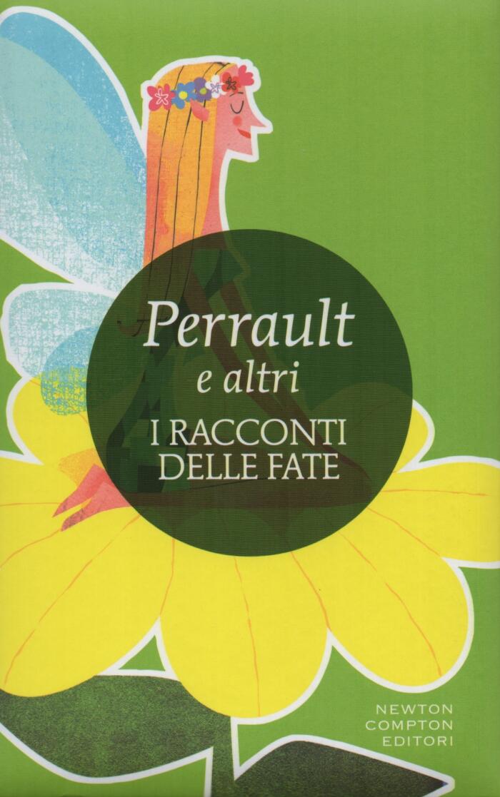 Le grandi fiabe Vol. 3: I racconti delle fate. Fiabe francesi della Corte del Re Sole