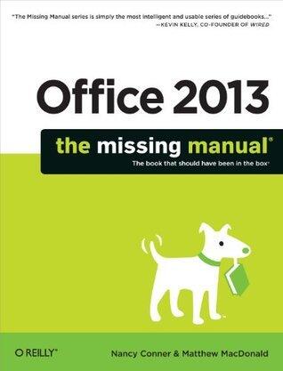 Office 2013: The Missing Manual