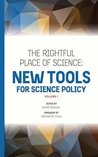 The Rightful Place of Science: New Tools for Science Policy