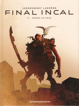 Final Incal, Tome 3: Gorgo le Sale