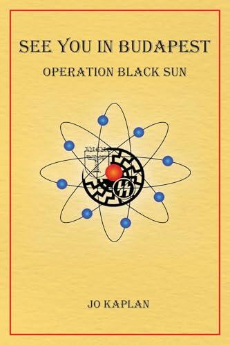 See You In Budapest: Operation Black Sun