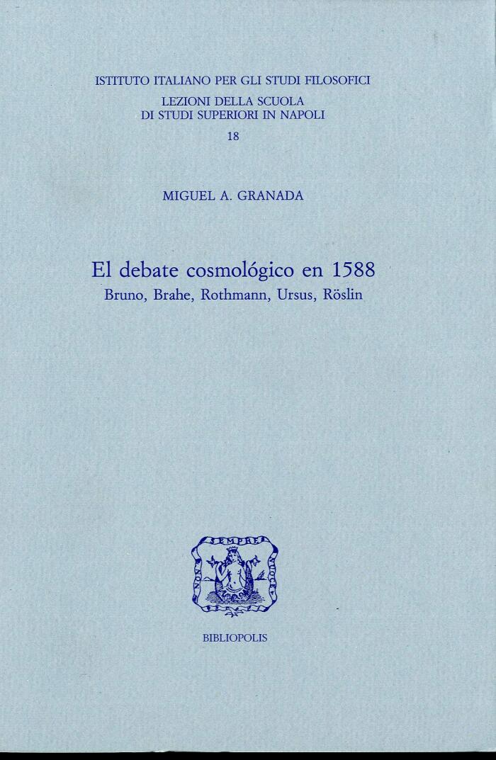 El debate cosmológico en 1588: Bruno, Brahe, Rothmann, Ursus, Röslin (Lezioni della Scuola di studi superiori in Napoli)