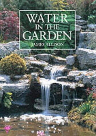 The Encyclopedia of Water in the Garden