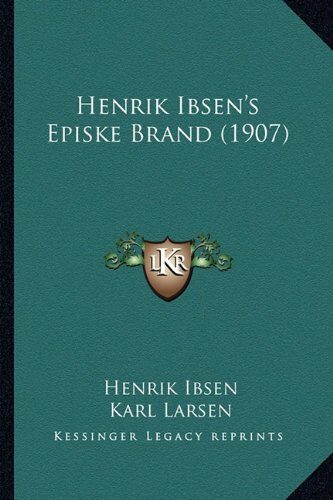 Henrik Ibsen's Episke Brand