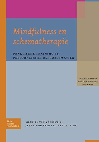 Mindfulness en Schematherapie: Praktische Training bij Persoonlijkheidsproblematiek